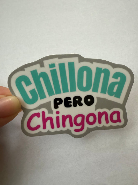 Chillona pero chingona sticker