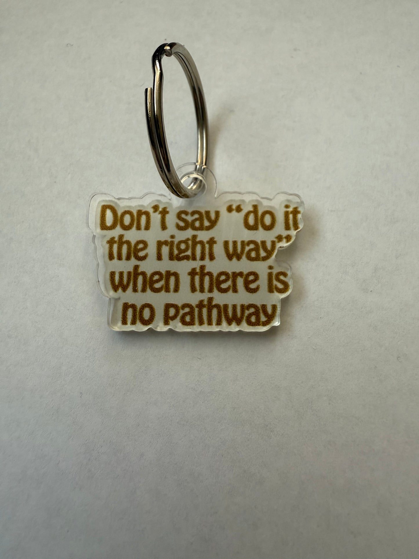 Don’t say “do it the right way” when there is no pathway keychain
