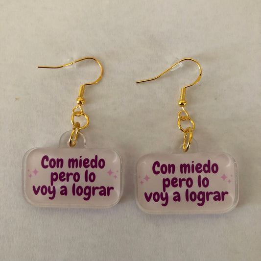 Con miedo pero lo voy a lograr earrings