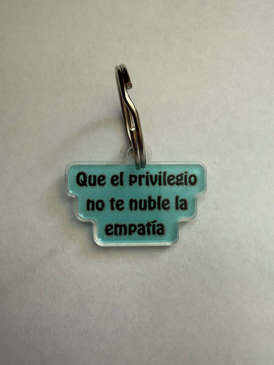 Que el privilegio no te nuble la empatía Keychain