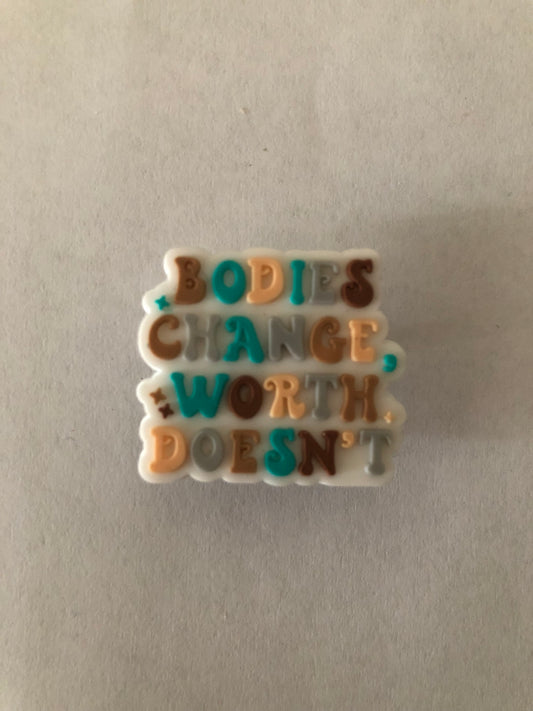 Bodies change worth doesn’t shoe charm