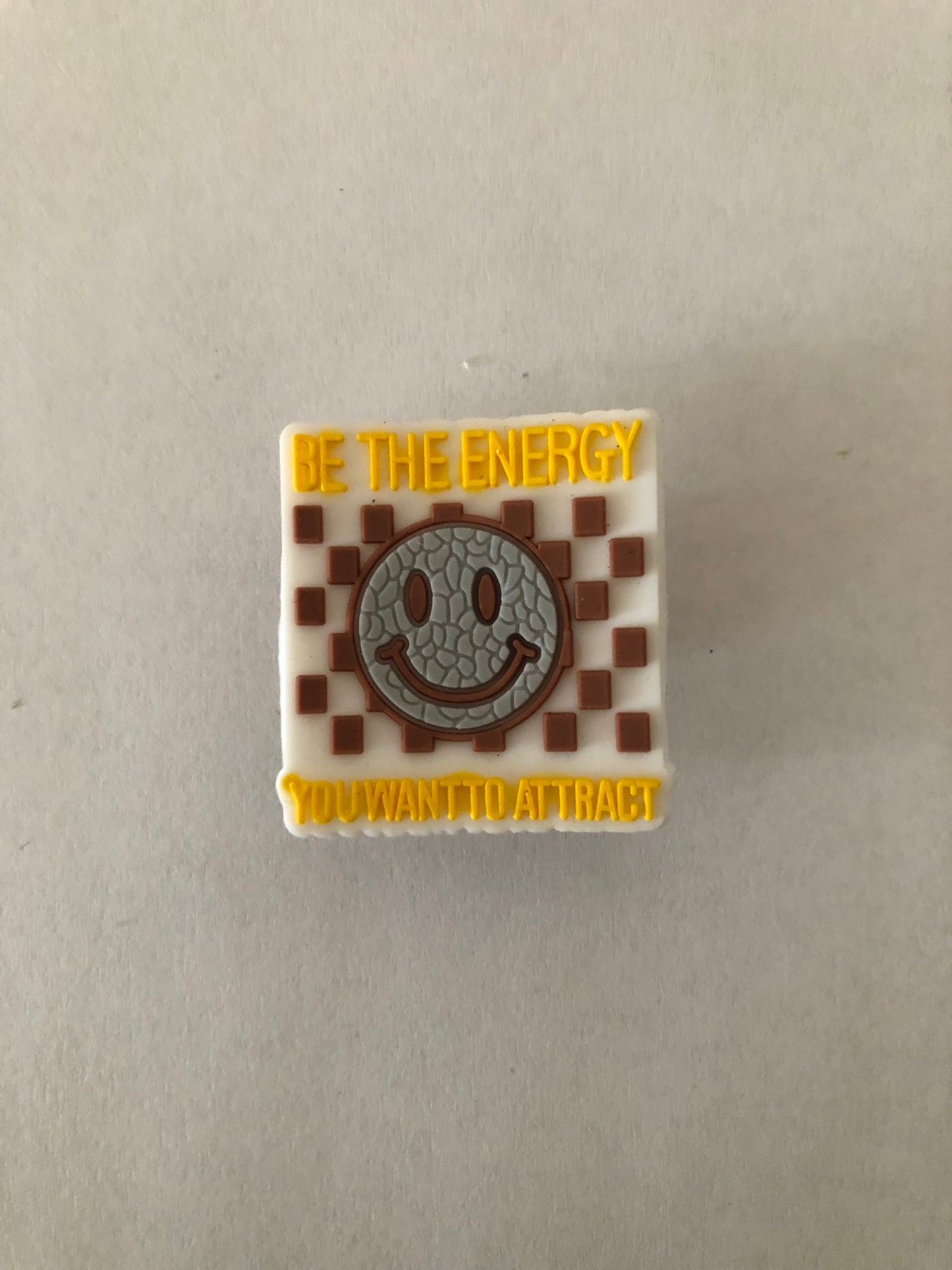 Be the energy you want to attract shoe charm