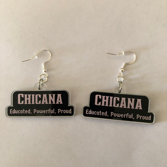 Educated, Powerful, Proud Chicana earrings