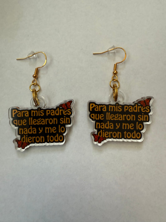 Para mis padres que llegaron sin nada y me lo dieron todo earrings