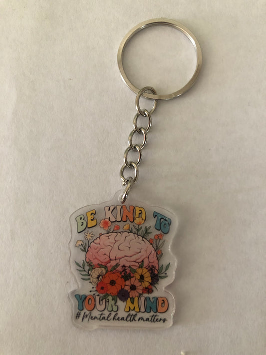 Be kind to your mind Mental health matters keychain