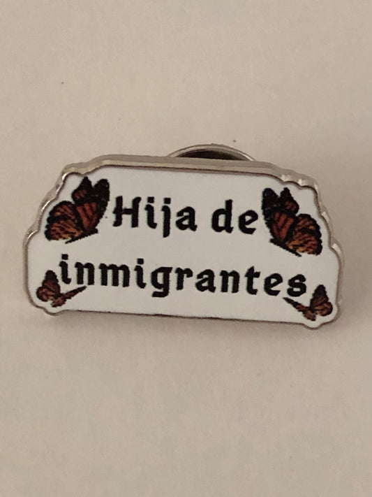 Hija de inmigrantes pin