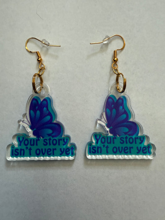 Your story isn’t over yet earrings