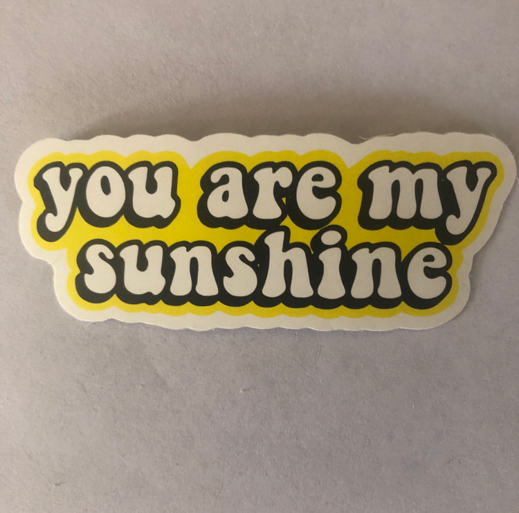 You are my sunshine sticker