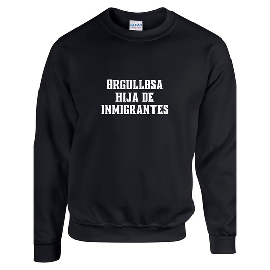 Orgullosa hija de inmigrantes unisex crewneck sweatshirt