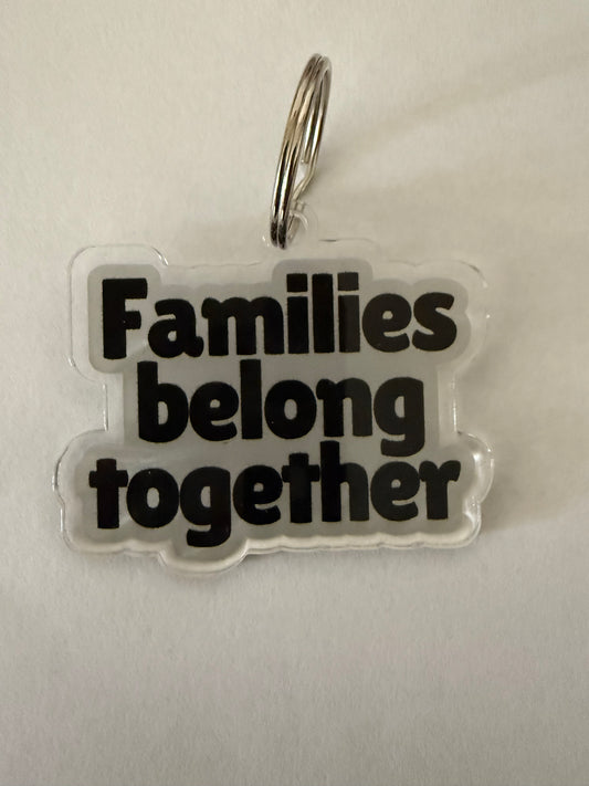 Families belong together keychain