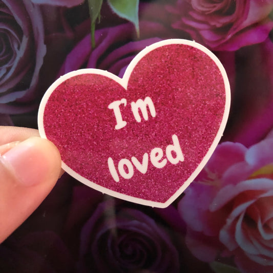 I’m loved sticker
