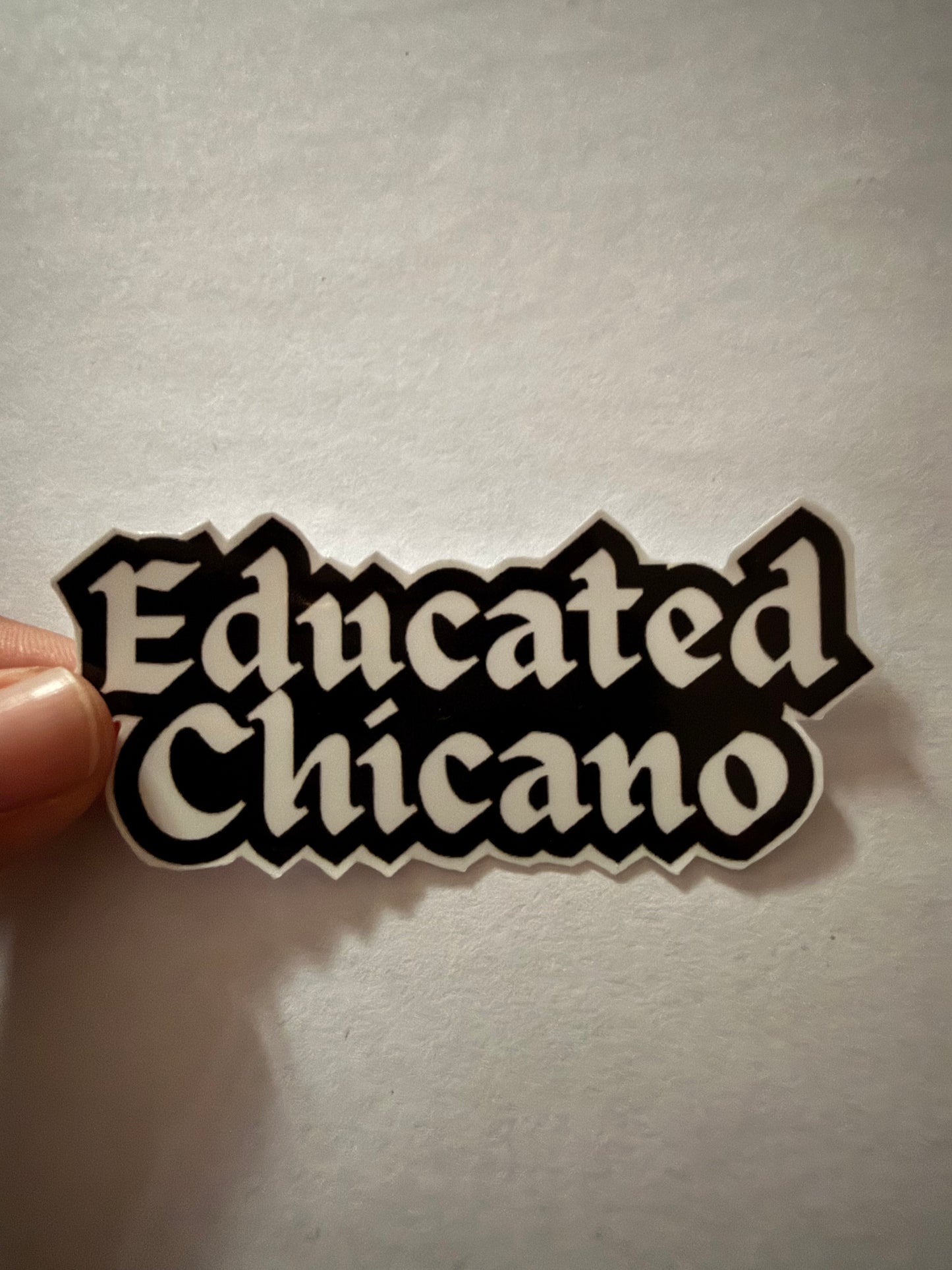 Educated Chicano sticker