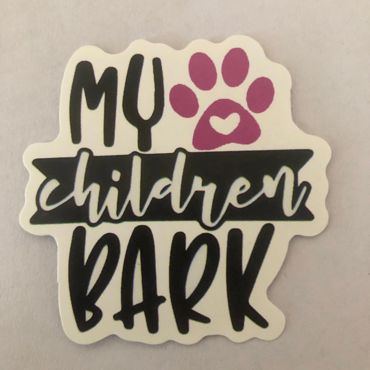 My children bark sticker