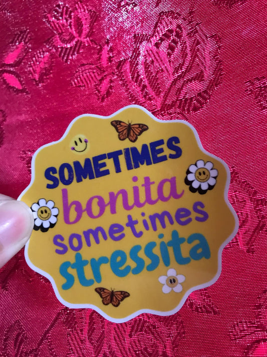 Sometimes bonita sometimes stressita sticker
