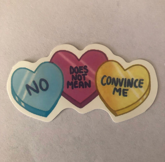 No does not mean convince me sticker
