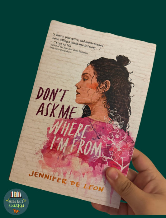 Don’t Ask Me Where I’m From Book by Jennifer De Leon