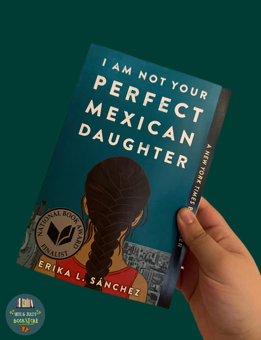 I Am Not Your Perfect Mexican Daughter Book by Erika L. Sánchez