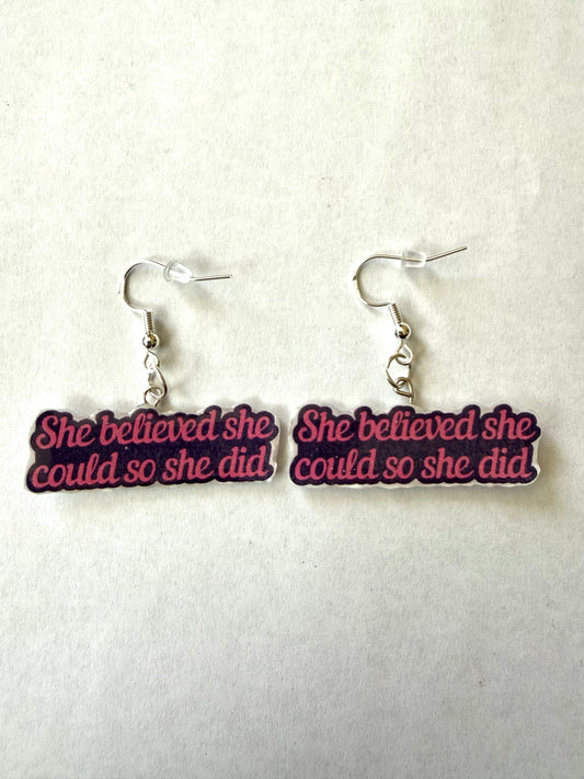 She believed she could so she did earrings