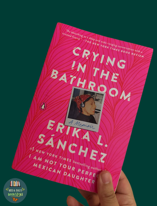 Crying in the Bathroom Book by Erika L. Sánchez