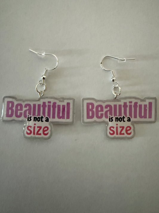 Beautiful is not a size earrings