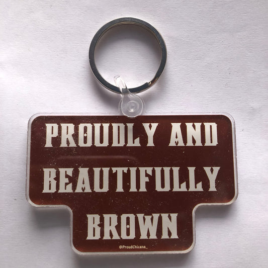 Proudly and beautifully brown keychain