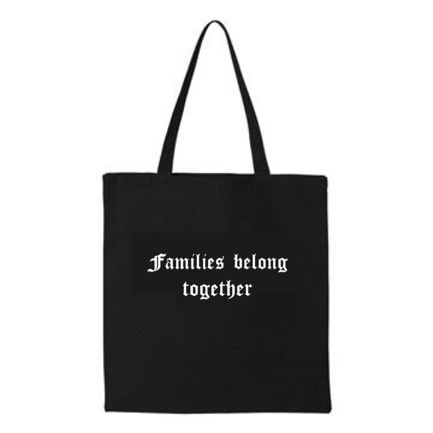 Families belong together tote bag