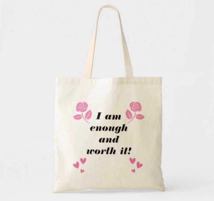 I am enough and worth it! Tote Bag