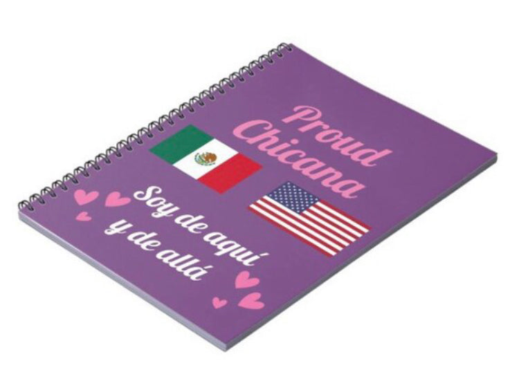 Proud Chicana–Soy de aquí y de allá notebook notebook