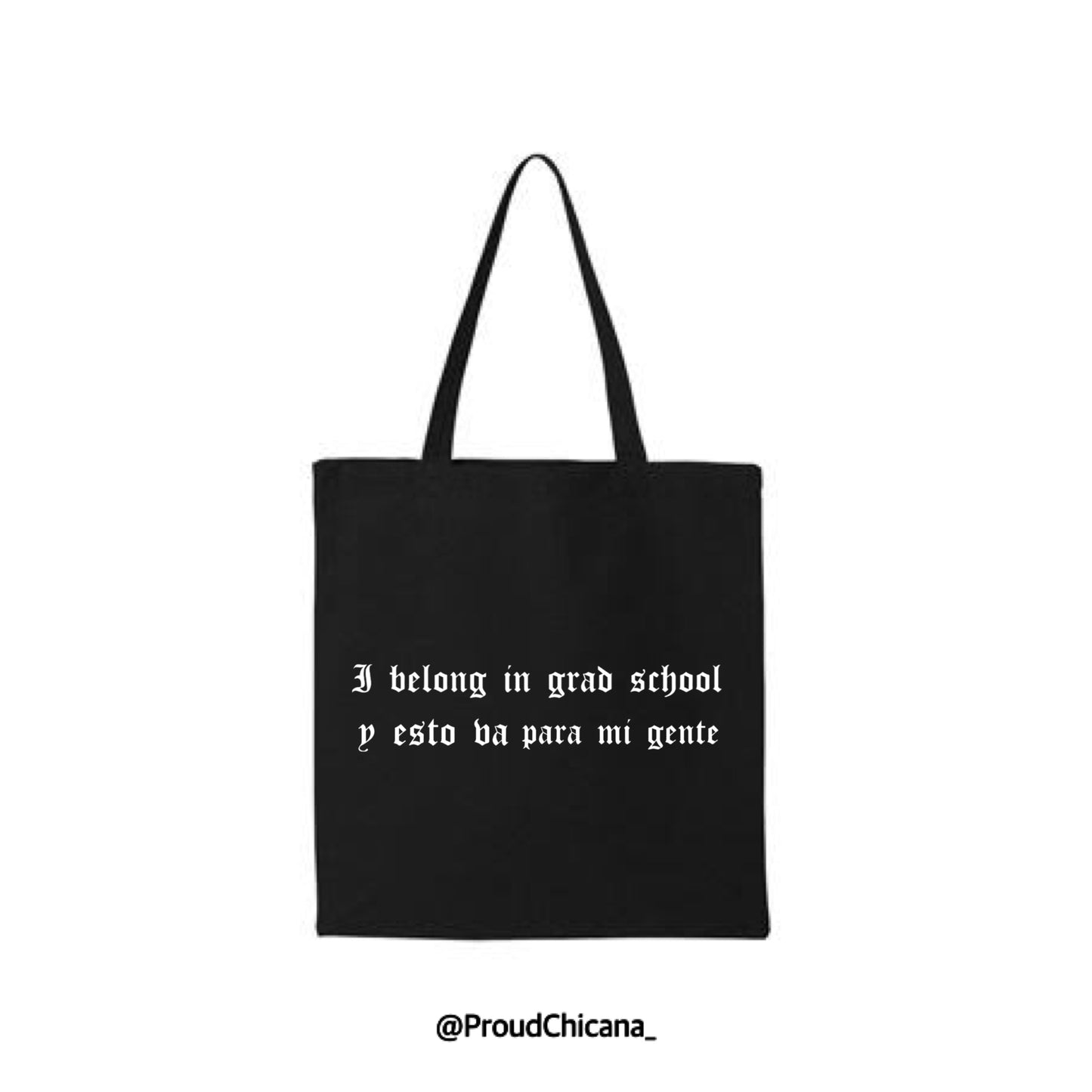 I belong in grad school y esto va para mi gente Tote Bag