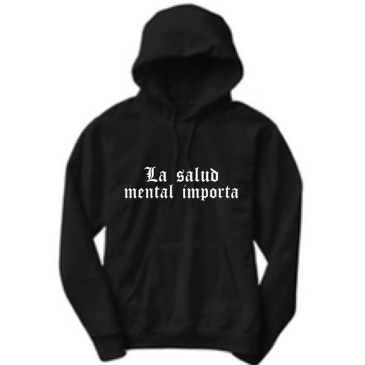 La salud mental importa hoodies