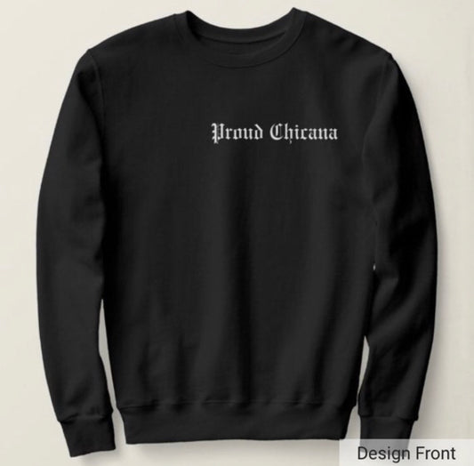 Proud Chicana Soy de aquí y de allá Crewneck Sweatshirt