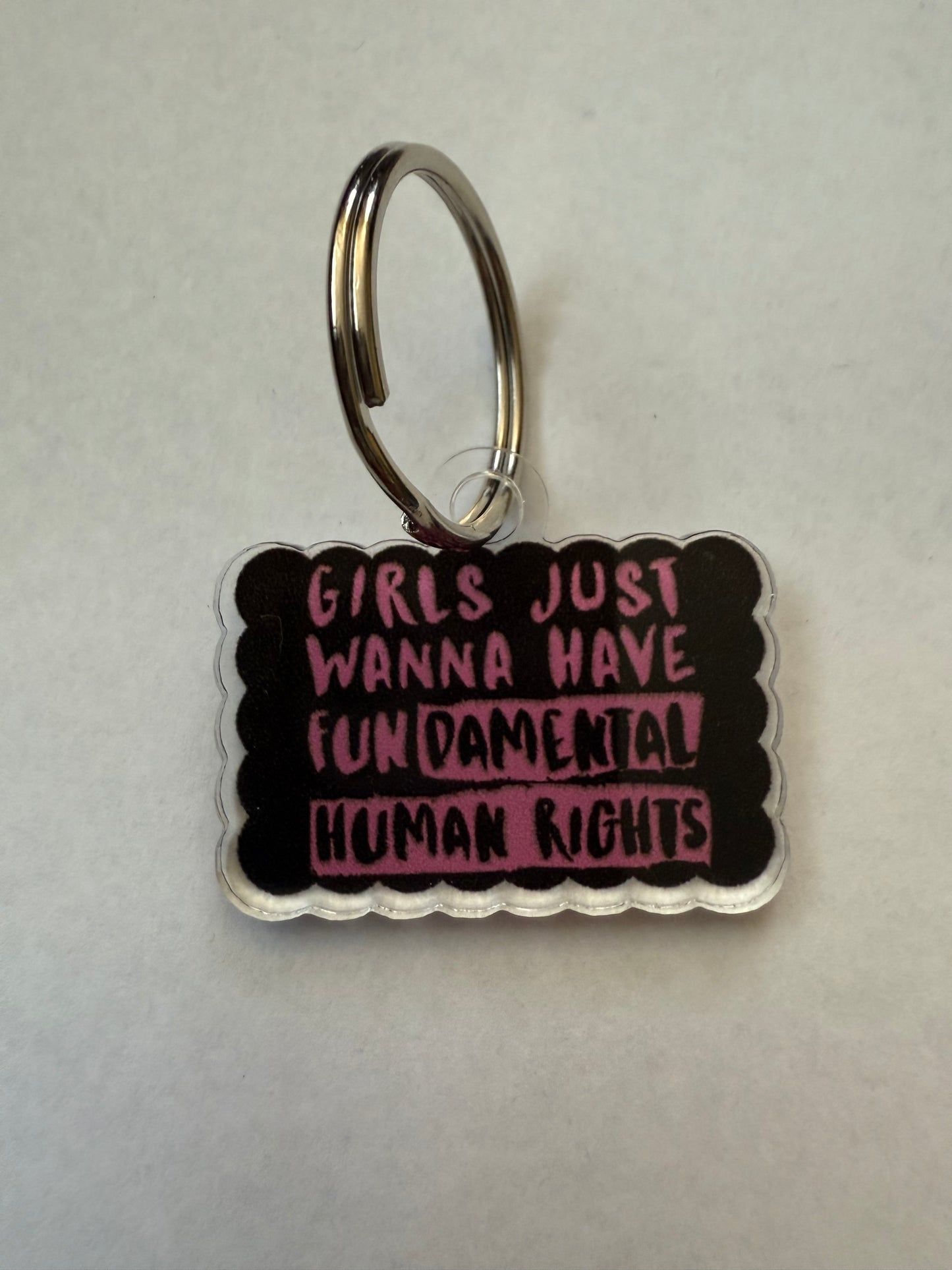 Girls just wanna have fundamental human rights keychain