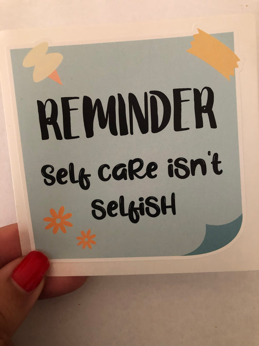 Self-care isn’t selfish sticker