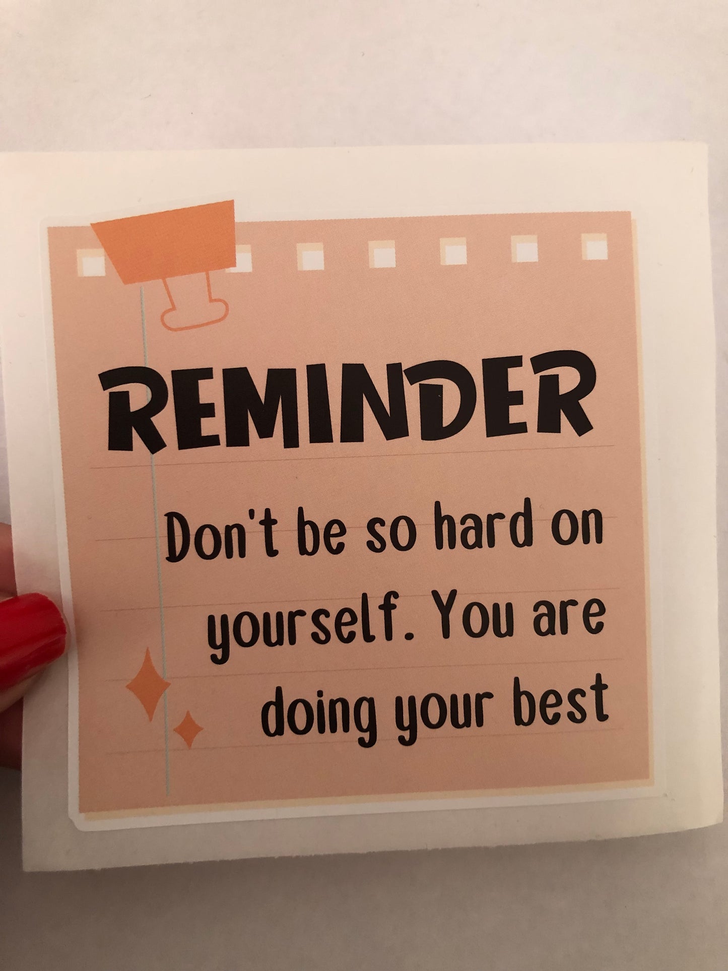 Don't be so hard on yourself. You are doing your best sticker
