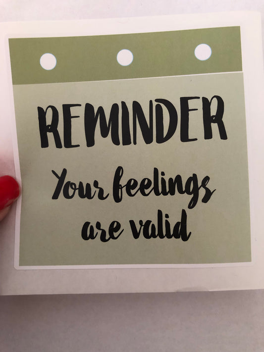 Your feelings are valid sticker