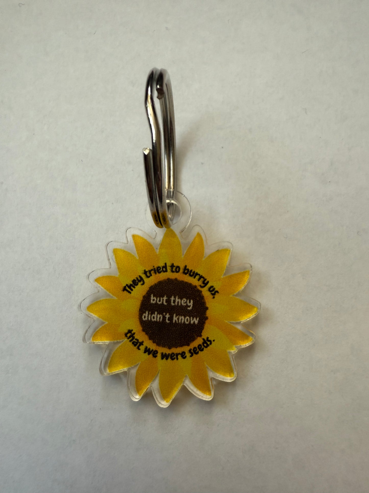 They tried to bury us, but they didn’t know we were seeds keychain