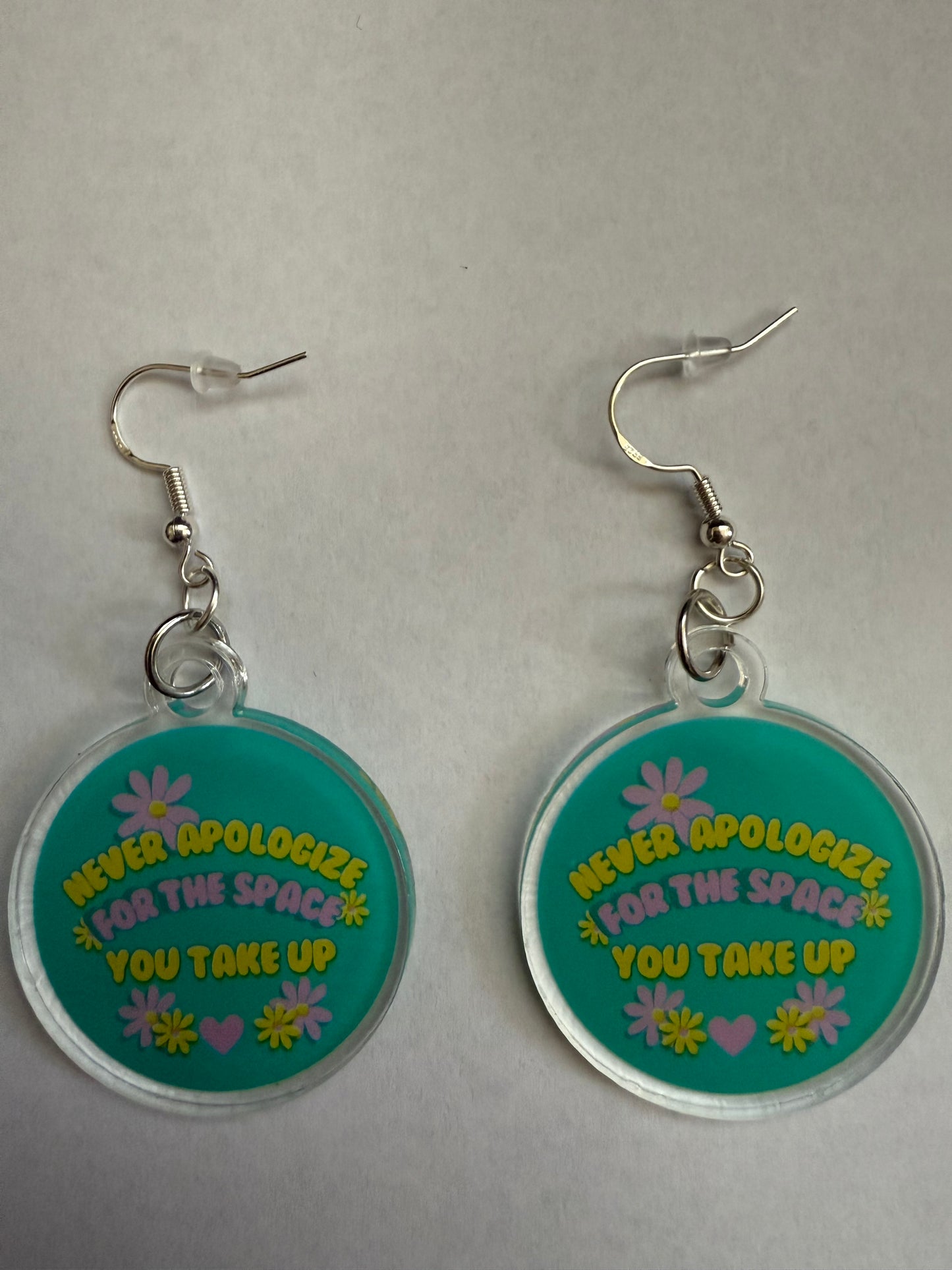 Never apologize for the space you take up earrings