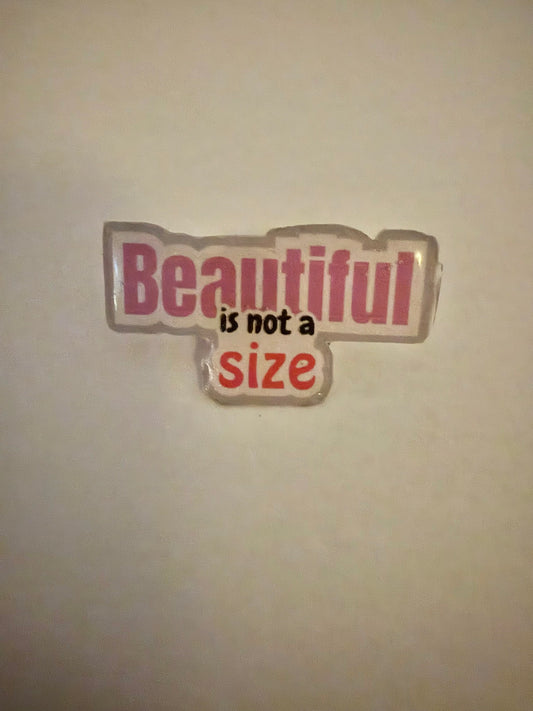 Beautiful is not a size pin