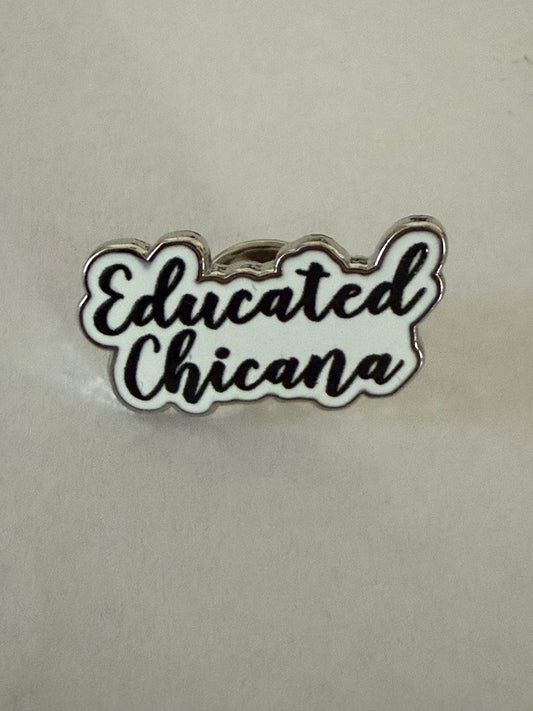Educated Chicana pin
