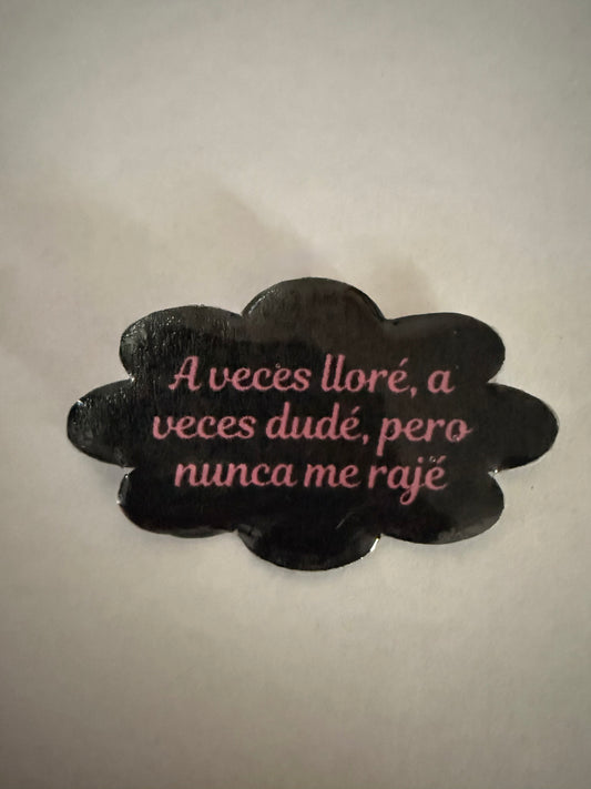 A veces lloré, a veces dudé, pero nunca me rajé Graduation pin