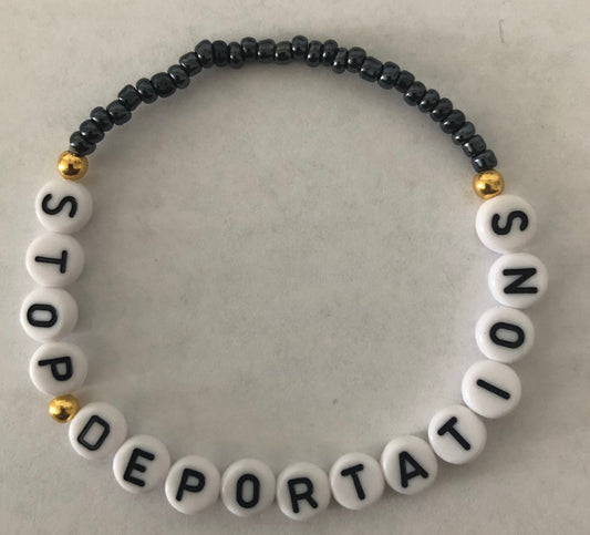 Stop deportations bracelet