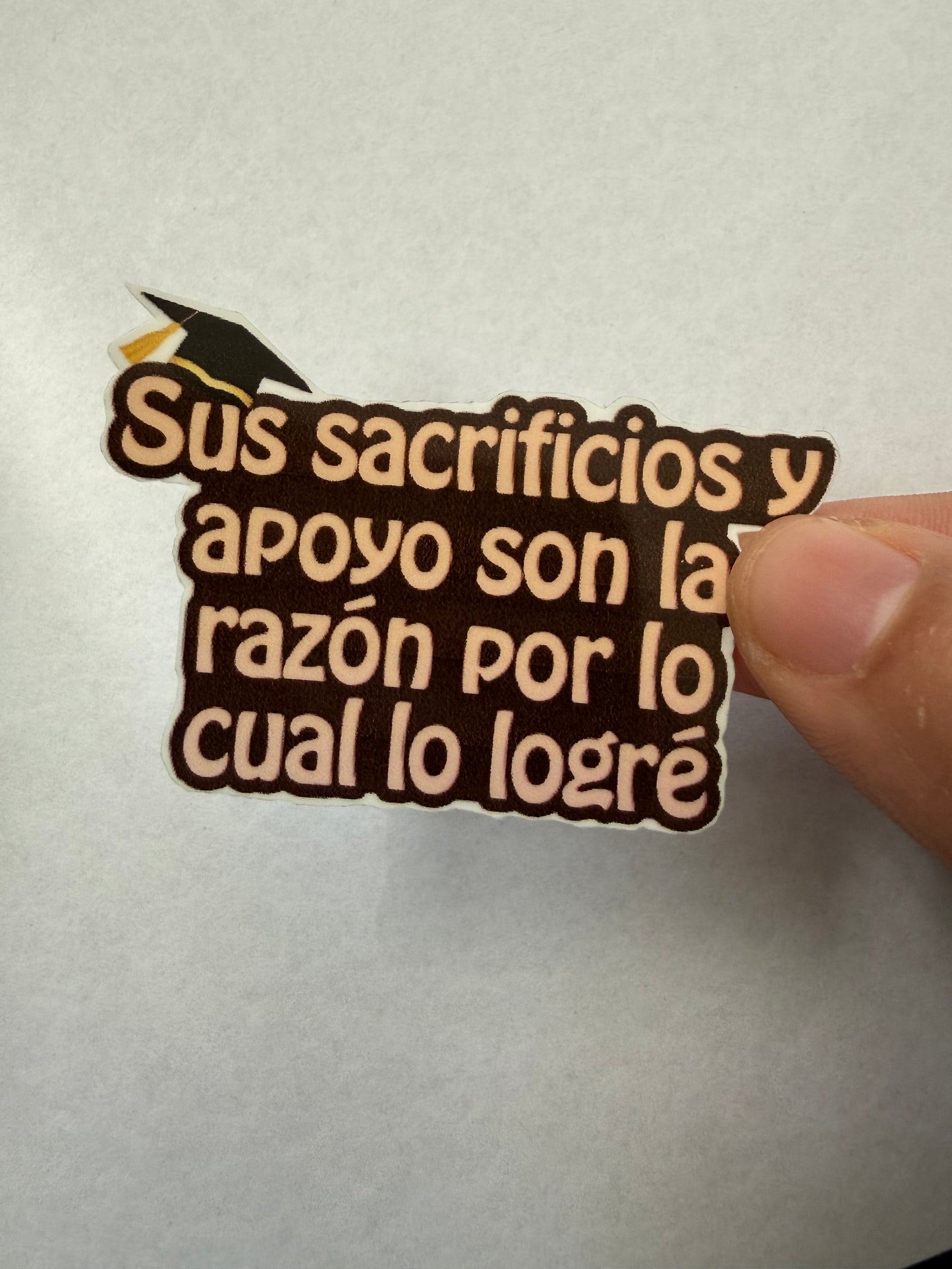 Sus sacrificios y apoyo son la razón por lo cual lo logré sticker