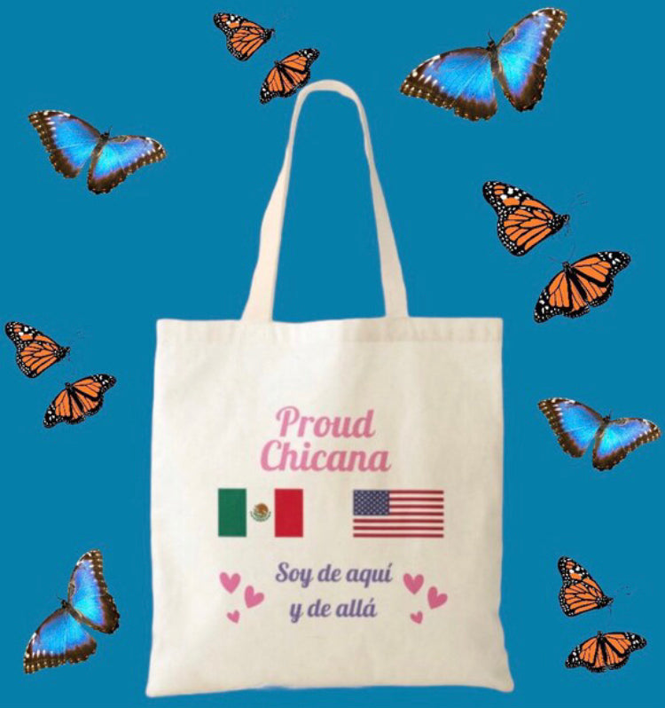 Proud Chicana Tote Bag Soy de aquí y de allá